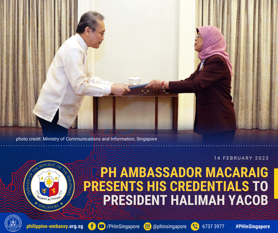 Ambassador Macaraig presents his Letter of Credence to Singaporean President Halimah Yacob.           
Credits:Ministry of Communications and Information, Singapore